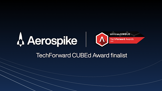 Aerospike Named Most Innovative Data Platform Finalist in SiliconANGLE Media’s Tech Innovation CUBEd Awards