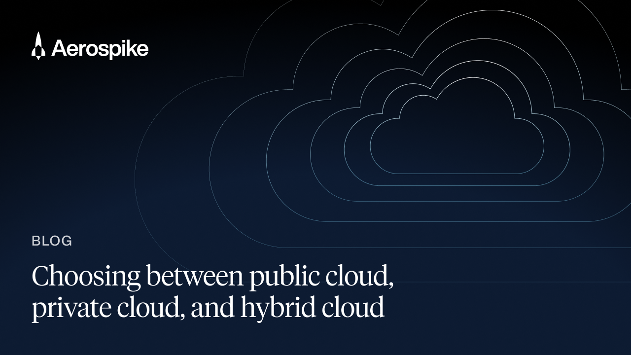 Public Cloud vs. Private Cloud vs. Hybrid Cloud | Aerospike