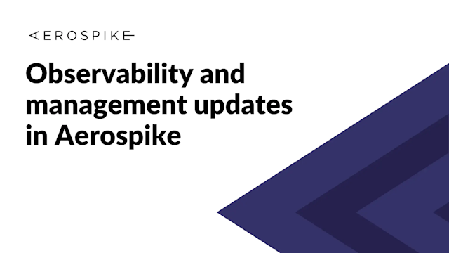 observability-and-management-updates-in-aerospike-1280w