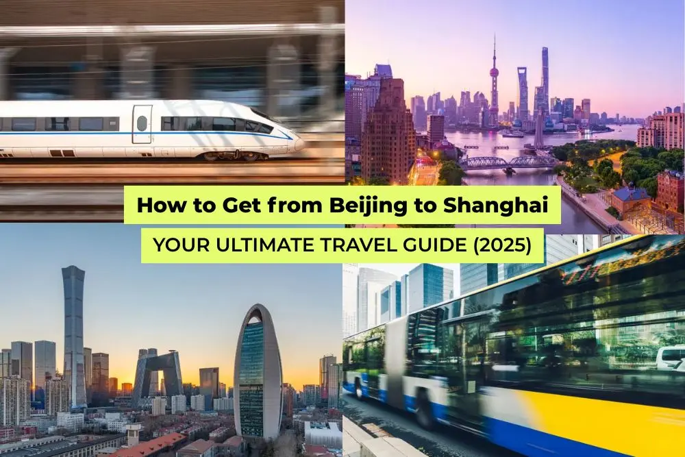 A collage featuring high-speed trains, cityscapes of Beijing and Shanghai, and a city bus with text reading “How to Get from Beijing to Shanghai – Your Ultimate Travel Guide (2025).”
