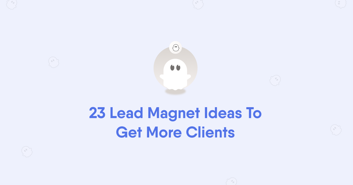 What Is a Lead Magnet and What Tasks Does It Solve: 15 Ideas