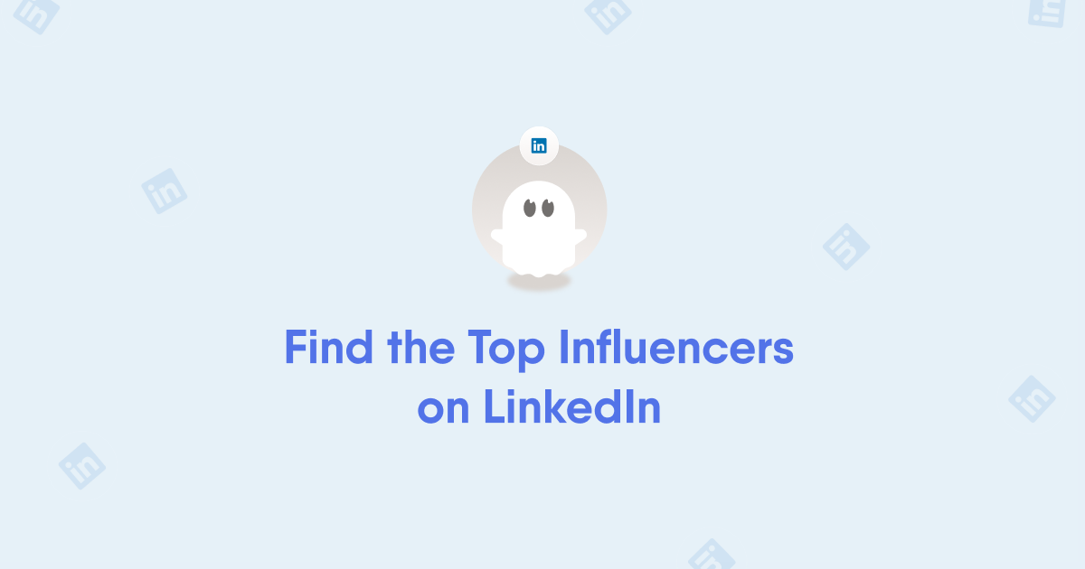 How to find the top 500 influencers on LinkedIn in your industry