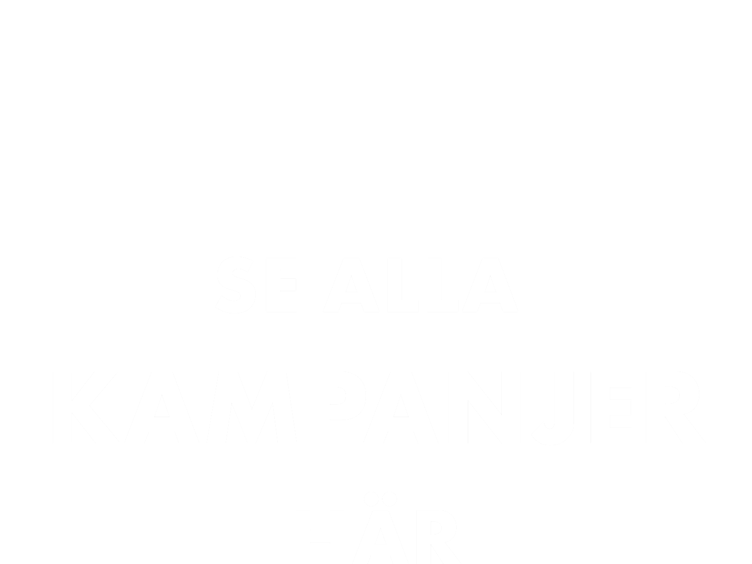 Se alla kampanjer