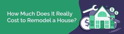 How Much Does It Really Cost to Remodel a House?