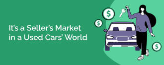 It’s a Seller’s Market in a Used Cars' World