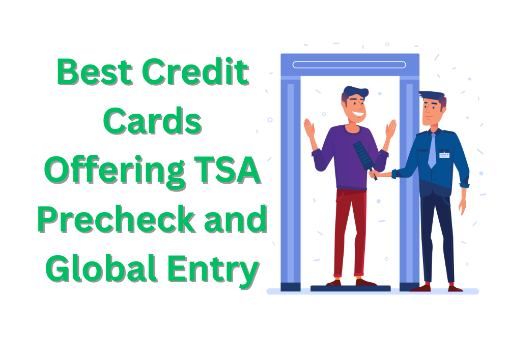 Best Credit Cards Offering TSA PreCheck & Global Entry Perks