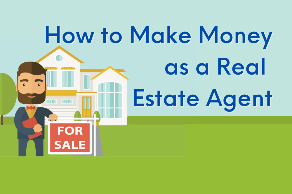 how-to-make-money-as-a-real-estate-agent