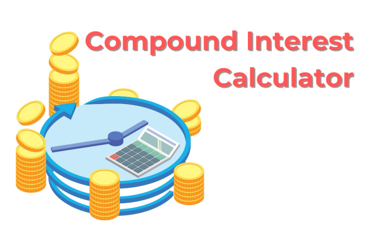 Compound Interest Calculator: The Magic of Growing Wealth