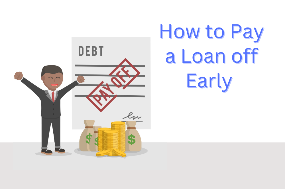 how-to-pay-off-loans-early-and-get-out-of-debt-faster