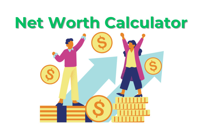 Net Worth Calculator – A Free Tool to See How You Stack up