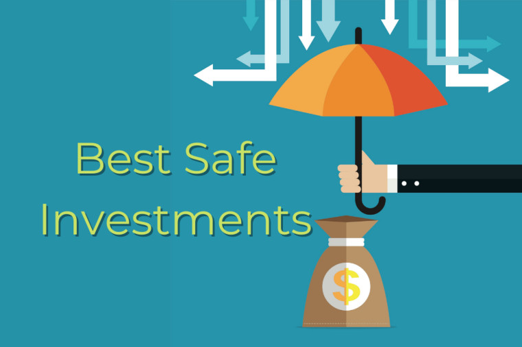 Best Safe Investments – Where to Park Your Money 