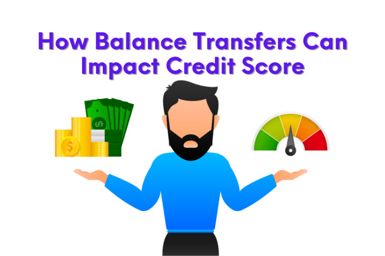 How Balance Transfers Can Impact Credit Score