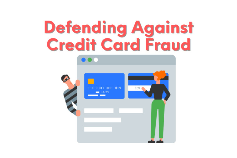 Defending Against Credit Card Fraud: Strategies and Tips