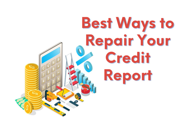 Best Ways to Repair Your Credit Report