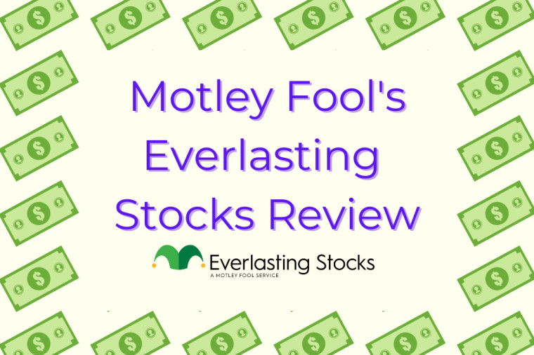 The Motley Fool Everlasting Stocks Review – Is it Worth It?