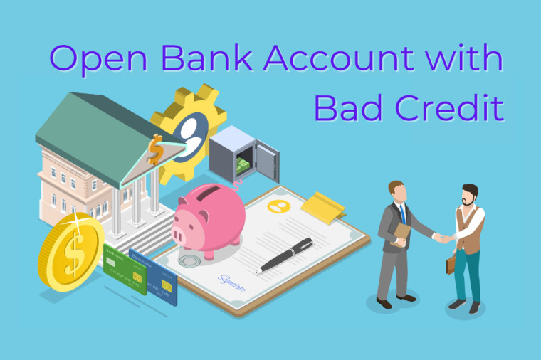 How to Open a Bank Account with Bad Credit – It’s Possible!