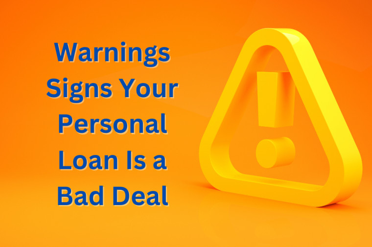 Five Warnings Signs Your Personal Loan Is a Bad Deal