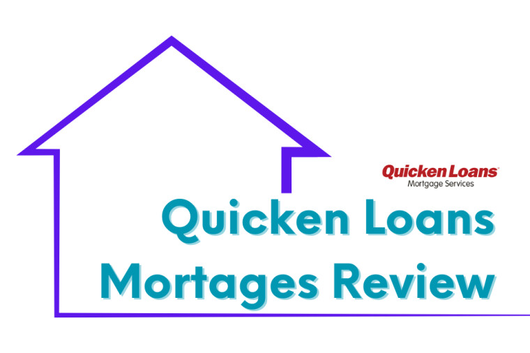 Quicken Loans Mortgage Review 
