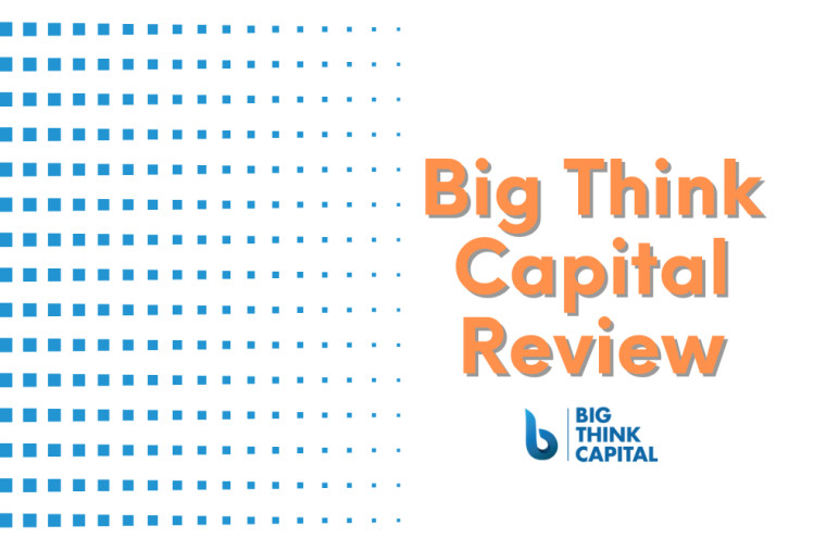 Big Think Capital Review 2024: Small Business Loans for You