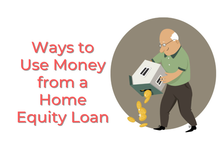 Best and Worst Ways to Use Money from a Home Equity Loan