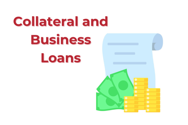 The Role Collateral Plays in Securing a Small Business Loan