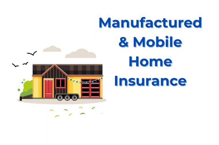 Manufactured & Mobile Home Insurance