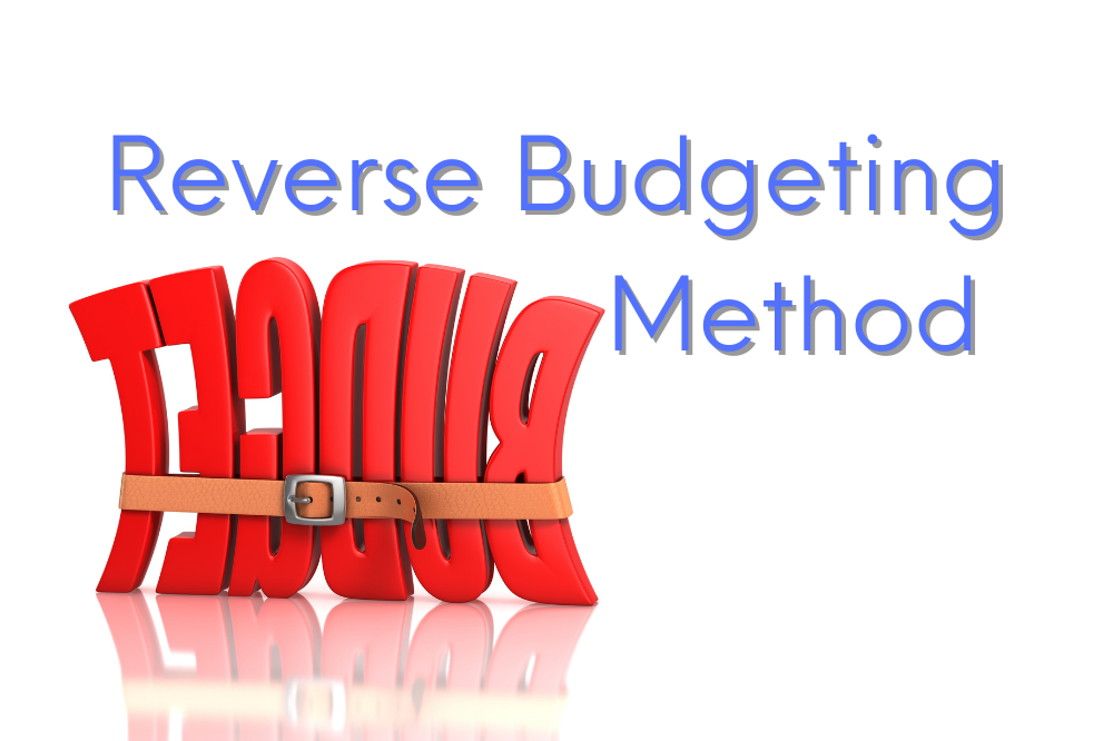 Reverse Budgeting The Rebel Budget For Serious Savers