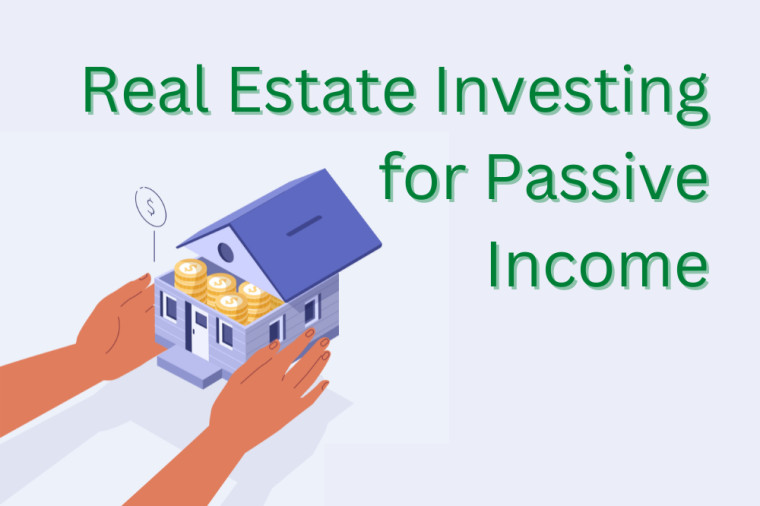 Real Estate Investing for Passive Income