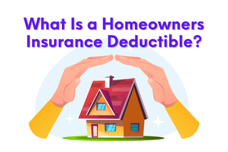 What Is a Homeowners Insurance Deductible?