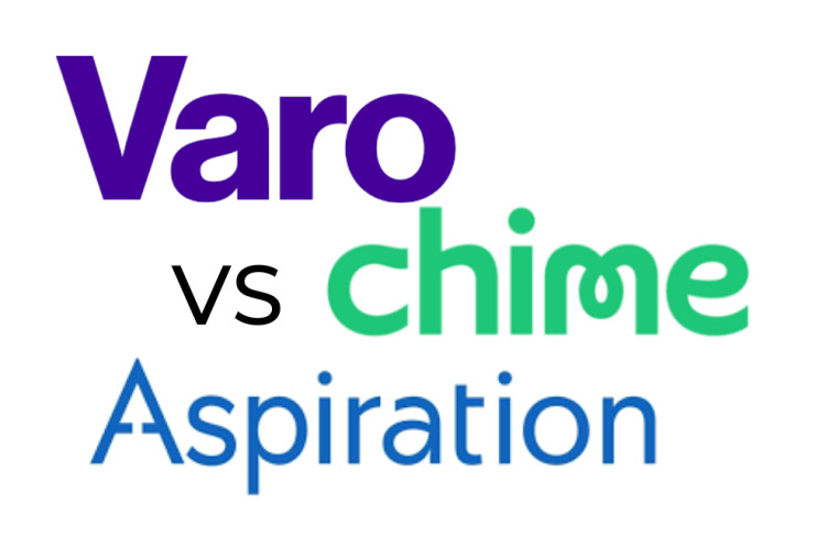 Varo vs Chime® vs Aspiration Financial Options