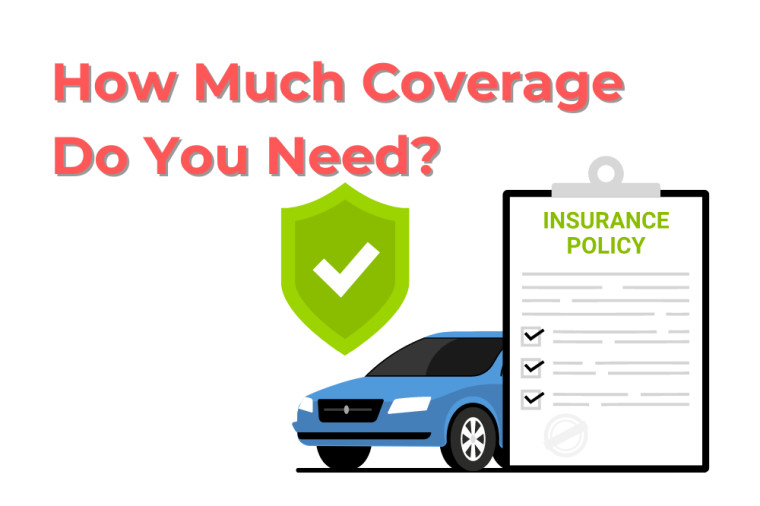 How Much Car Insurance Do I Need (A Guide)