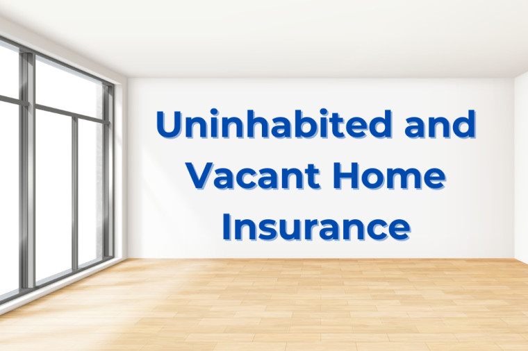 Unoccupied and Vacant Home Insurance