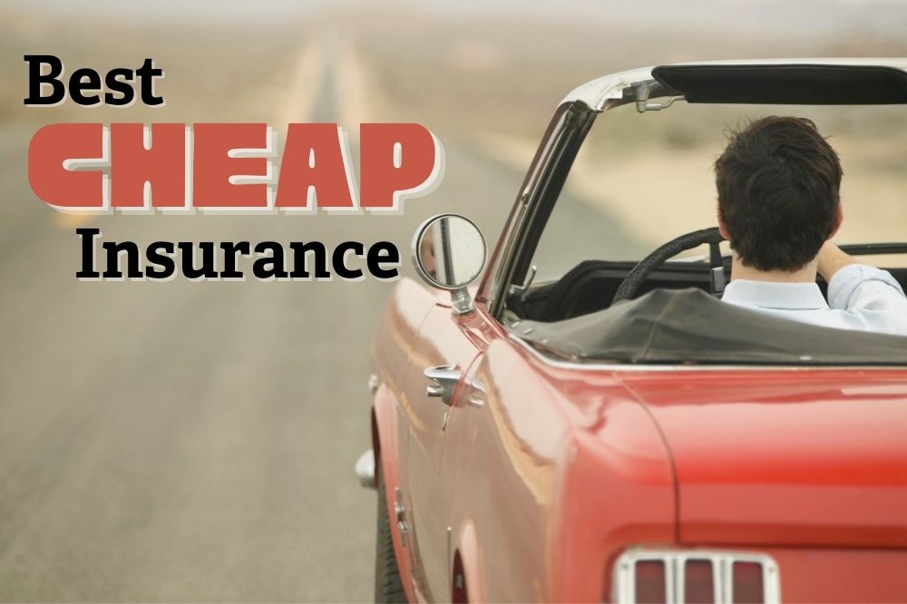 Best Cheap Car Insurance Companies (That Give You the Best Coverage for