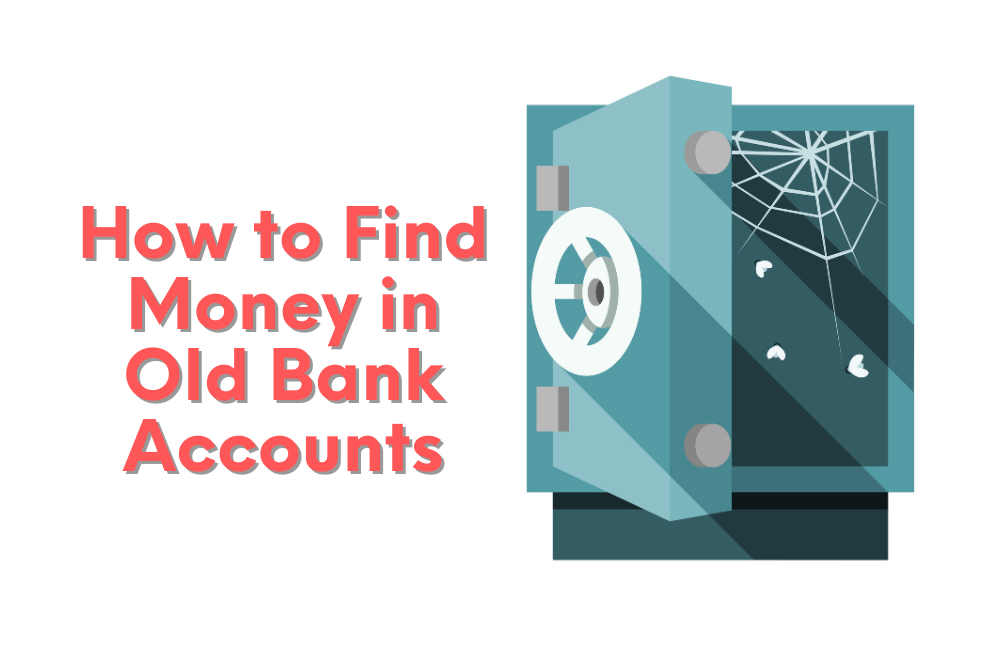 How to Find Lost Money in an Old Bank Account