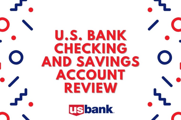 U.S. Bank Checking and Savings Account Review