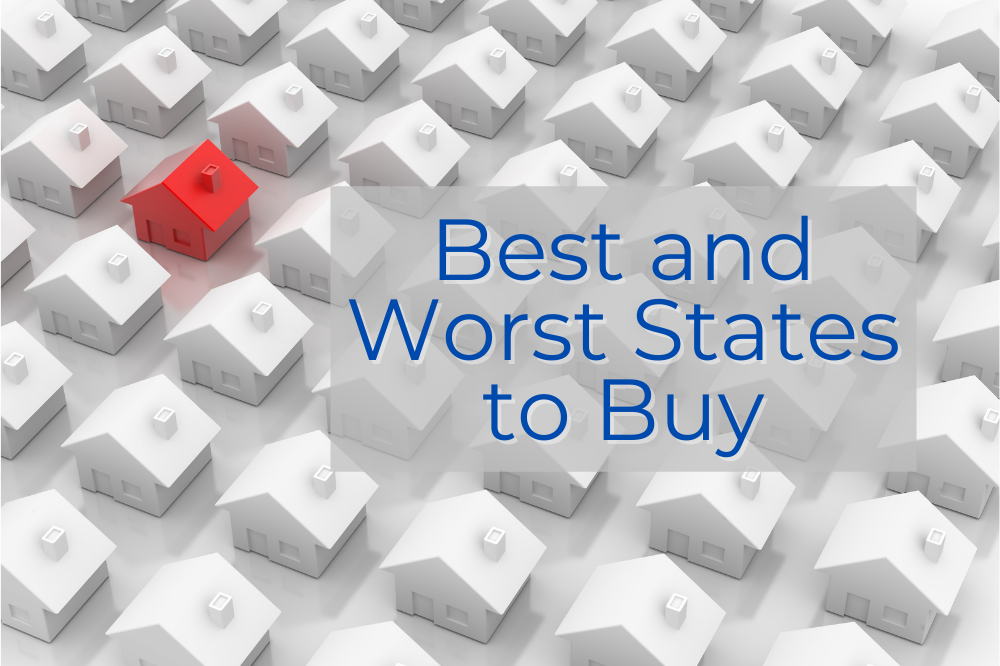The Best and Worst States to Buy a Home in 2024