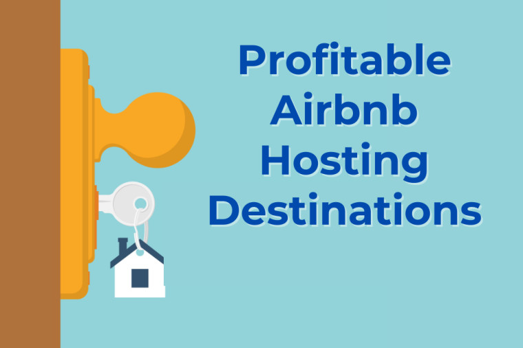 The Most Profitable Airbnb Hosting Destinations