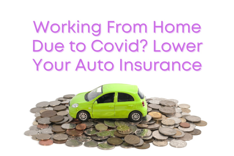 Working from Home? Call Your Auto Insurance Provider