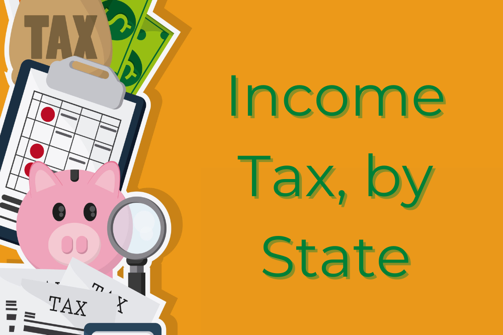 Income Tax by State for 2024 – How Does Your State Compare?