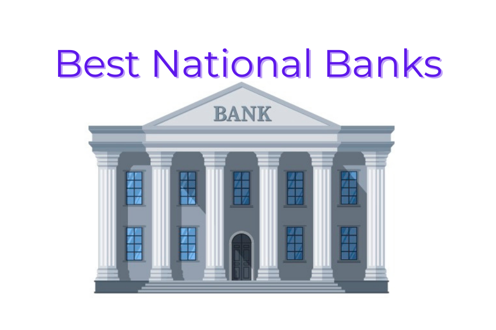 10 Best National Banks in 2024 Banking Anywhere in the US