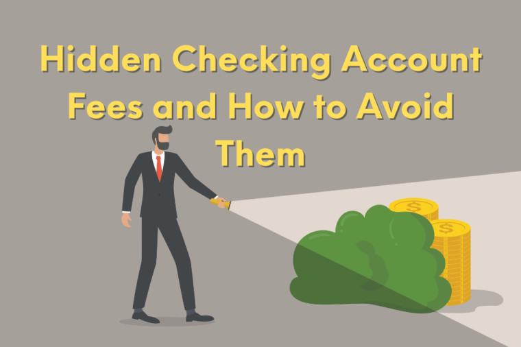 The Hidden Truth About Checking Account Fees & How to Avoid Them Forever
