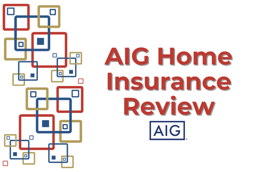 Aig Home Insurance Reviews