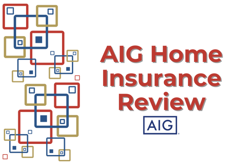 Aig Home Insurance Review Protect