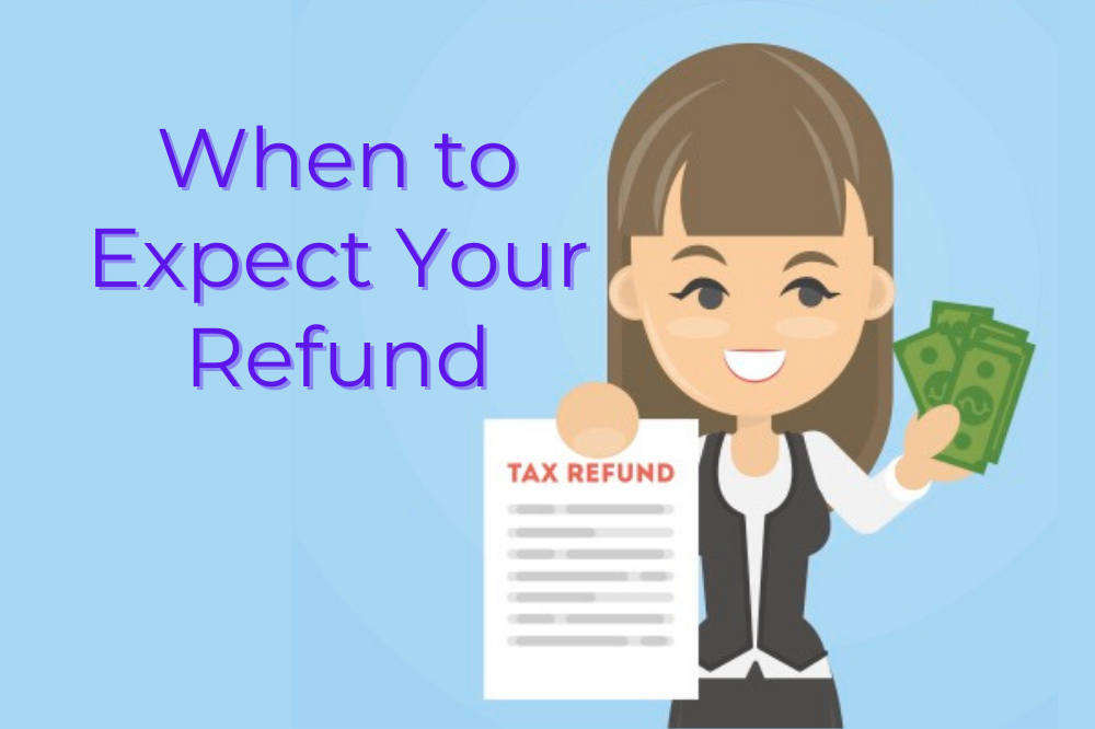 When Can I Expect My Tax Refund?