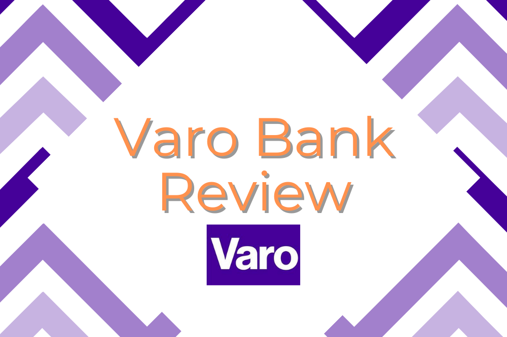 Varo Bank Review An AllDigital Banking Solution