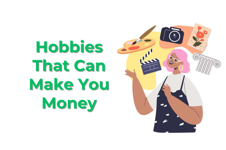 These 5 Hobbies Can Actually Make You Money