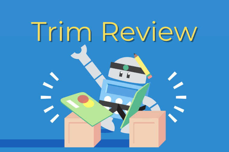 Trim Review – Chopping Away at Bills