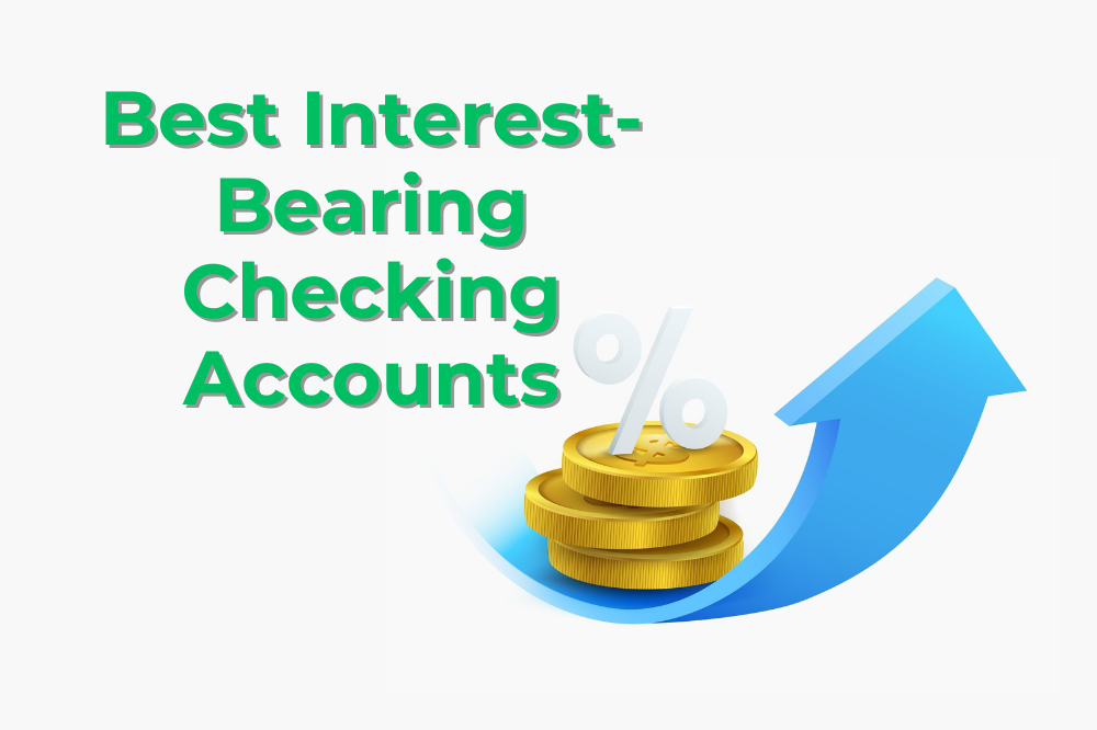 Best InterestBearing Checking Accounts