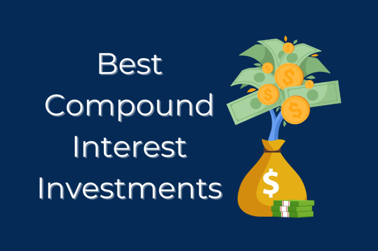 Best Compound Interest Investments – Grow Your Assets