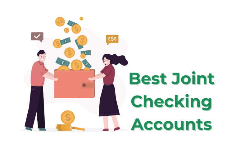 Best Joint Checking Accounts – When Together is Better